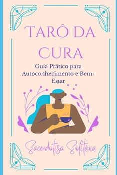 Paperback Tarô da Cura: Guia Prático para Autoconhecimento e Bem-Estar [Portuguese] Book