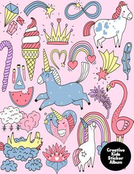 Creative Kids Sticker Album: Stickers Book To Put Stickers In Ultimate Blank Sticker Book for Kids, Sticker book Collecting Album: Blank Permanent ... Sticker book for Toddlers, Kids, Girls, Boys)