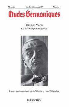 Paperback Etudes Germaniques - N4/2017: Thomas Mann, La Montagne Magique [French] Book