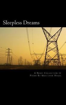 Paperback Sleepless Dreams: a brief collection of Poems Book