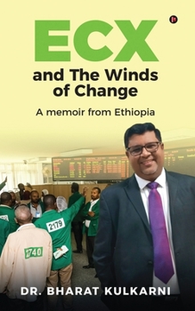 Paperback ECX and The Winds of Change: A memoir from Ethiopia Book
