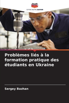 Paperback Problèmes liés à la formation pratique des étudiants en Ukraine [French] Book