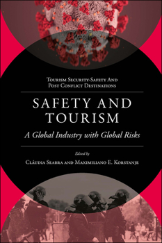 Hardcover Safety and Tourism: A Global Industry with Global Risks Book