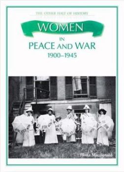 Women in Peace and War 1900-1945 - Book  of the Women in...