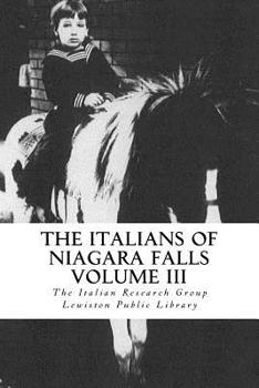 Paperback The Italians of Niagara Falls, Volume III Book