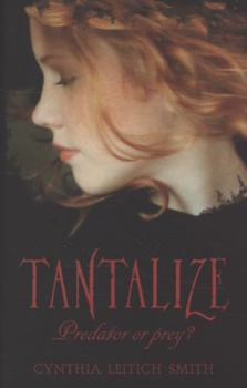 Tantalize - Book #1 of the Tantalize