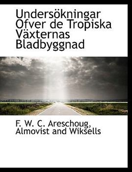 Paperback Unders Kningar Ofver de Tropiska V Xternas Bladbyggnad [Swedish] Book