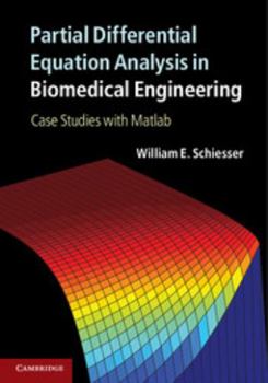 Hardcover Partial Differential Equation Analysis in Biomedical Engineering: Case Studies with MATLAB Book