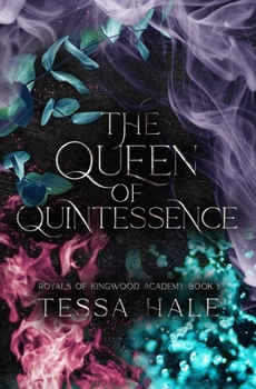The Queen of Quintessence: Special Edition - Book #3 of the Royals of Kingwood Academy