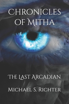 Paperback Chronicles of Mitha: The Last Arcadian Book