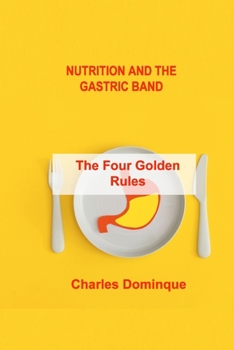 Paperback Nutrition and the Gastric Band: The Four Golden Rules Book