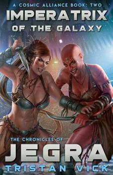 Paperback Chronicles of Jegra: Imperatrix of the Galaxy Book