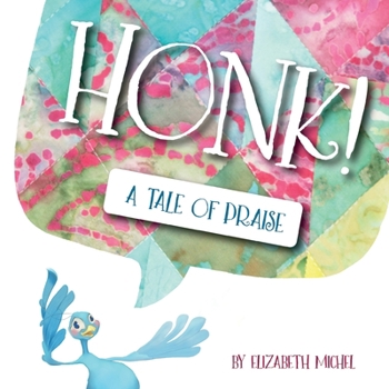 Paperback Honk!: A Tale of Praise Book