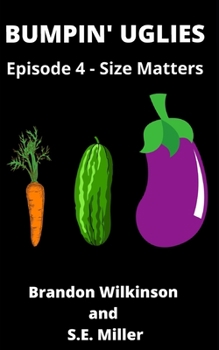 Paperback Bumpin' Uglies: Episode 4 - Size Matters Book