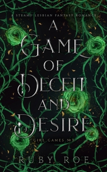 Paperback A Game of Deceit and Desire: A Steamy Lesbian Fantasy Romance Book