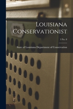 Paperback Louisiana Conservationist; 3 No. 8 Book