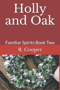 Paperback Holly and Oak: Familiar Spirits Book Two Book
