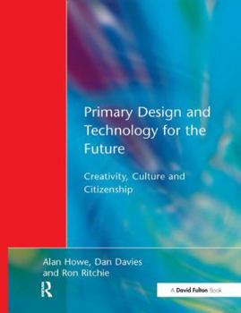 Hardcover Primary Design and Technology for the Future Book