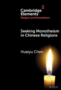 Hardcover Seeking Monotheism in Chinese Religions Book