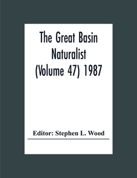 Paperback The Great Basin Naturalist (Volume 47) 1987 Book