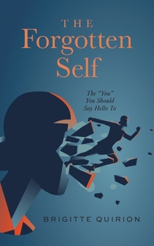 Paperback The Forgotten Self: The "You" You Should Say Hello To Book