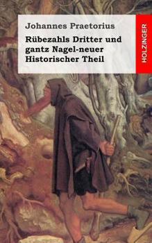 Paperback Rübezahls Dritter und gantz Nagel-neuer Historischer Theil [German] Book