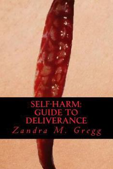 Paperback Self-Harm: Guide to Deliverance Book