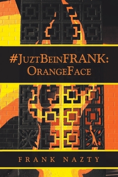 Paperback #Juztbeinfrank: Orangeface Book