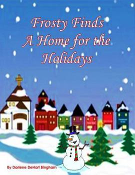 Paperback Frosty Finds a Home for the Holidays Book