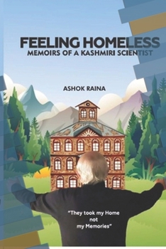 Paperback Feeling Homeless: Memoirs of a Kashmiri Scientist Book