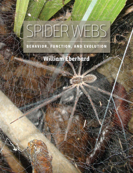 Hardcover Spider Webs: Behavior, Function, and Evolution Book