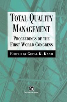 Hardcover Total Quality Management: Proceedings of the First World Congress Book