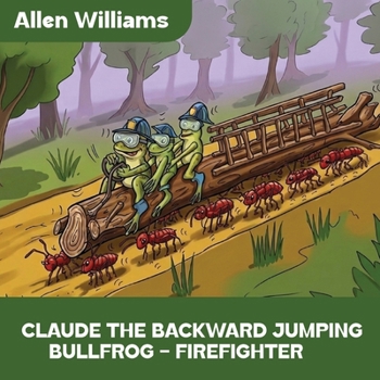 Paperback Claude the Backward Jumping Bullfrog - Firefighter Book