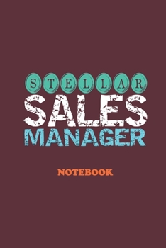 Paperback Stellar Sales Manager Notebook: Interesting & Ideal Sales Management Notebook for Sales Managers for them to write notes and observations Book