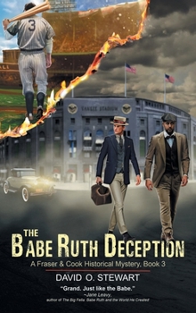 Hardcover The Babe Ruth Deception (A Fraser and Cook Historical Mystery, Book 3) Book