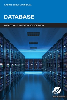 Paperback DATABASE - Impact and Importance of Data: Database Executive Edition Book