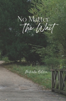 Paperback No Matter the Wait Book