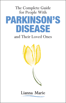 Paperback The Complete Guide for People with Parkinson's Disease and Their Loved Ones Book