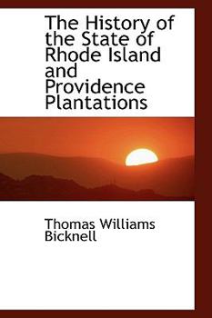The History of the State of Rhode Island and Providence Plantations