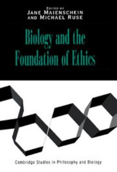 Hardcover Biology and the Foundations of Ethics Book