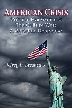 Paperback American Crisis: Cultural Marxism and The Culture War: A Christian Response Book