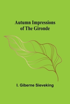Paperback Autumn Impressions of the Gironde Book