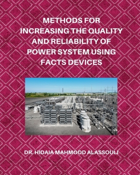 Paperback Methods for Increasing the Quality and Reliability of Power System Using FACTS Devices Book