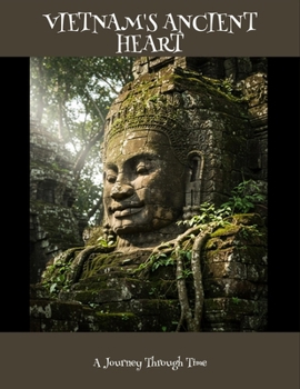 Paperback Vietnam'S Ancient Heart: A Journey Through Time Book