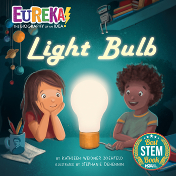 Light Bulb: Eureka! The Biography of an Idea - Book  of the Eureka! the Biography of an Idea