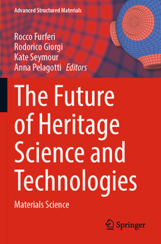 Paperback The Future of Heritage Science and Technologies: Materials Science Book