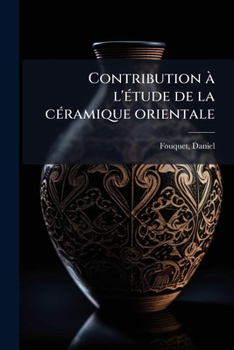 Paperback Contribution à l'étude de la céramique orientale [French] Book
