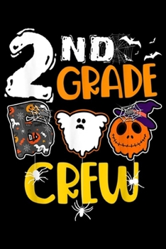 2nd Grade Crew: Funny 2nd Grade Boo Crew Heart Halloween Teacher Costume  Journal/Notebook Blank Lined Ruled 6x9 100 Pages