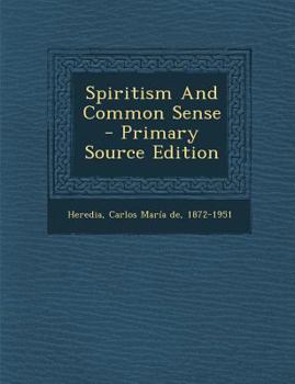 Paperback Spiritism and Common Sense - Primary Source Edition Book