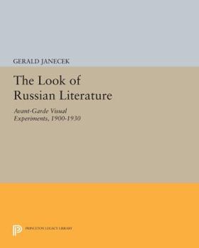 Paperback The Look of Russian Literature: Avant-Garde Visual Experiments, 1900-1930 Book
